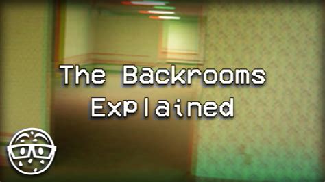 Backrooms Explained .